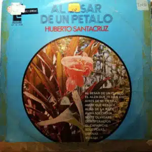 Disco de Vinilo Humberto Santacruz - Al Besar Un Pétalo Vinyl Record