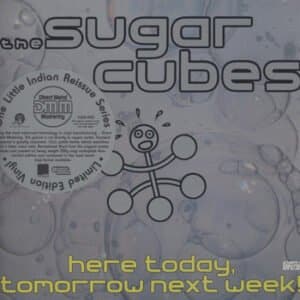 Sugar Cubes  - Here Today Tomorrow Next Week Vinilo