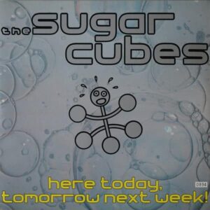 Disco de Vinilo Sugar Cubes  - Here Today Tomorrow Next Week Vinyl Record
