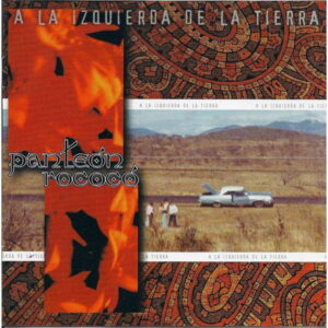 Disco de Vinilo Panteón Rococo  - A La Izquierda De La Tierra Vinyl Record