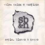 Disco de Vinilo Vilma Palma E Vampiros  - Sepia, Blanco & Negro Vinyl Record