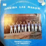 Disco de Vinilo Thomas Caamaño Y Su Orquesta - Arriba Las Manos Vinyl Record