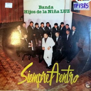 Hijos De La Niña Luz - Siempre Aentro Vinilo