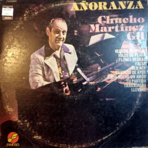Disco de Vinilo Chucho Martínez Gil - Añoranza Vinyl Record