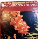 Disco de Vinilo Pedro Castro Silva - Pasillos solamente Pasillos Vinyl Record