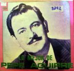 Disco de Vinilo Pepe Aguirre - Lo mejor de Pepe Aguirre Vinyl Record