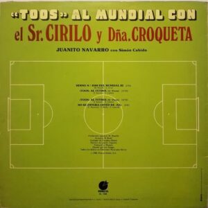 Disco de Vinilo Juanito Navarro - "toos" Al Mundial Con El Sr. Cirilo Y Dña. Croqueta Vinyl Record