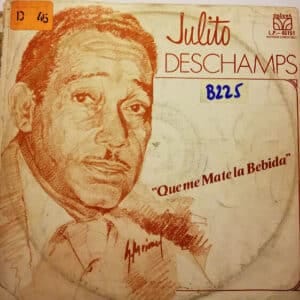 Julito Deschamps - Que Me Mate La Bebida Vinilo