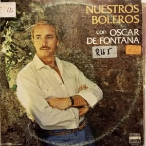 Oscar De Fontana - Nuestros Boleros Con Oscar De Fontana Vinilo