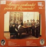 Disco de Vinilo Varios - Amigos Cantando Para El Recuerdo Vol 1 Vinyl Record