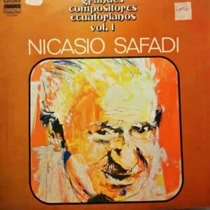 Nicasio Safadi - Grandes Compositores Ecuatorianos Vol 1 Vinilo