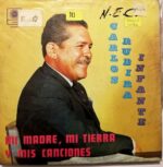Disco de Vinilo Carlos Rubira Infante - Mi Madre, Mi Tierra Y Mis Canciones Vinyl Record