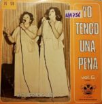 Disco de Vinilo Hermanas Mendoza Suasti - Yo Tengo Una Pena Vol 6 Vinyl Record