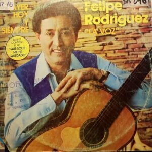 Disco de Vinilo Felipe Rodriguez - Ayer, Hoy Y Siempre Vinyl Record