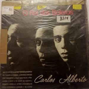 Carlos Alberto - O Rei Do Boleros Carlos Alberto Vinilo