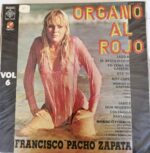 Disco de Vinilo Francisco "Pancho" Zapata - Organo Al Rojo Vinyl Record