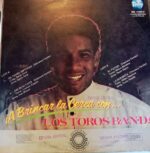 Disco de Vinilo Los Toros Band - A Brincar La Cerca Con Los Toros Band Vinyl Record