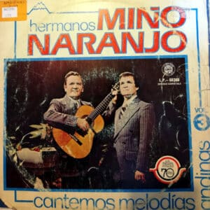 Hermanos Miño – Naranjo - Cantemos melodías andinas Vol 3 Vinilo