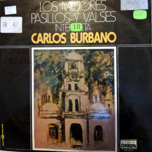 Carlos Burbano - Los mejores pasillos y valses Vinilo