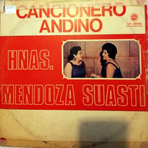 Hermanas Mendoza – Suasti - Cancionero Andino Vinilo