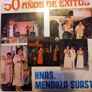 Hermanas Mendoza – Suasti - 50 años de éxitos Vinilo