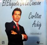 Disco de Vinilo Carlitos Achig - El Elegante de la Canción Vinyl Record