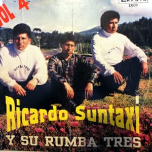 Ricardo Suntaxi - Y su rumba tres vol 4 Vinilo