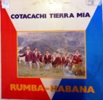 Disco de Vinilo Conjunto Orquestal Rumba Habana - Cotacachi Tierra mía Vol 1 Vinyl Record