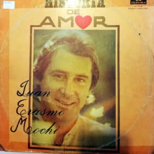 Juan Erasmo Mochi - Historia De Amor Vinilo