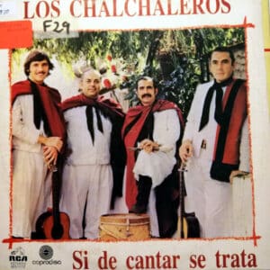 Los Chalchaleros - Si De Cantar Se Trata Vinilo