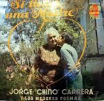 Disco de Vinilo Jorge “Chino” Carrera - Si Tienes Una Madre Vinyl Record