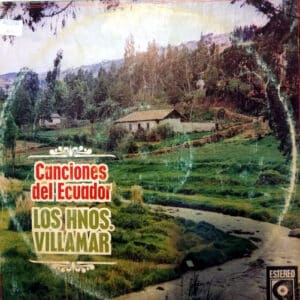 Hermanos Villamar - Canciones Del Ecuador Vinilo