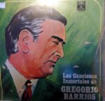 Disco de Vinilo Gregorio Barrios - Las Canciones Inmortales De Gregorio Barrios Vinyl Record