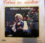 Disco de Vinilo Wilson Velasco - Calma Mi Martirio Vinyl Record