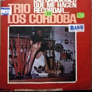 Trío Los Cordoba - Las Canciones Que Me Hacen Recordar Vinilo