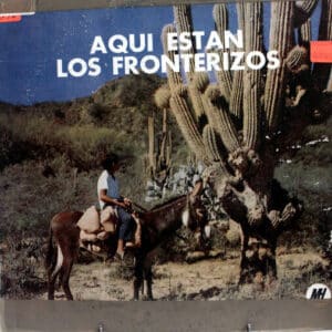 Los Fronterizos - Aquí Están Los Fronterizos Vinilo