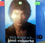 Disco de Vinilo José Roberto - Solo Te Amo A Ti Vinyl Record
