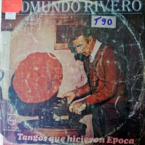 Edmundo Rivero - Tangos Que Hicieron Eṕoca Vinilo