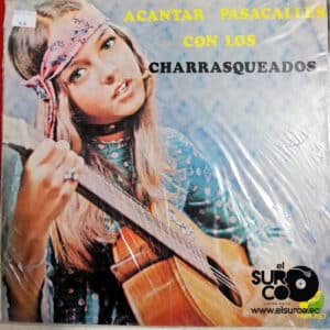 Los Charrasqueados - A Cantar Pasacalles Vinilo