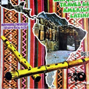 Raymond Thevenot - Una Quena A Través De América Latina Vol 3 Vinilo