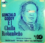 Disco de Vinilo Gonzalo Godoy - El Chulla Riobambeño Vinyl Record