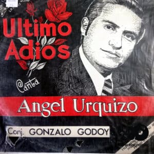 Conjunto Gonzalo Godoy - Último Adios Canta Angel Urquizo Vinilo