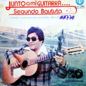 Segundo Bautista - Junto A Mi Guitarra Vinilo