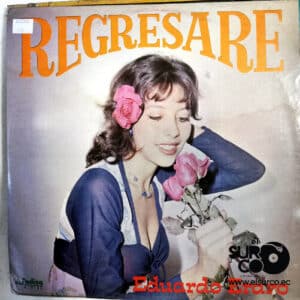 Eduardo Erazo - Regresaré Vinilo