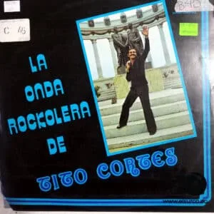 Disco de Vinilo Tito Cortés - La Onda Rockolera De Tito Cortés Vinyl Record