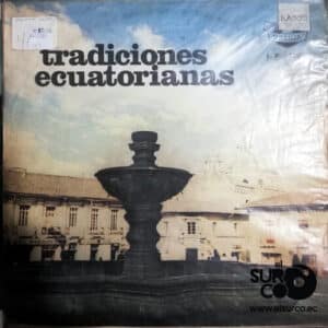 Varios - Tradiciones Ecuatorianas Vinilo