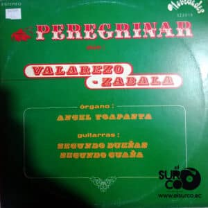 Dúo Valarezo Zabála - Peregrinar Vinilo