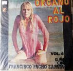Disco de Vinilo Francisco Pacho Zapata - Órgano Al Rojo Volumen 6 Vinyl Record