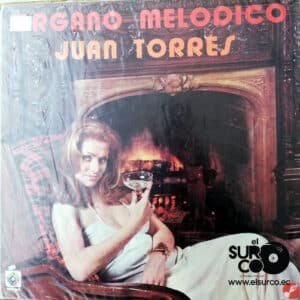 Juan Torres - Órgano Melódico Vinilo