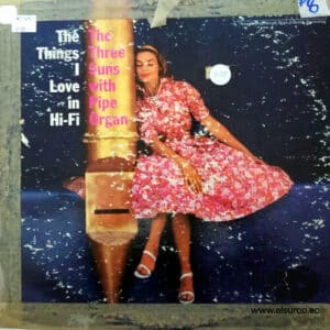 The Three Suns With Alfredo Mendes - The Things I Love In Hi-Fi Vinilo